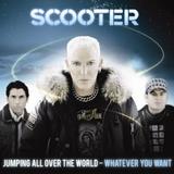 Scooter - Jumping All Over The World - Whatever You Want Artwork