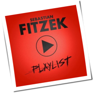 Sebastian Fitzek - Playlist