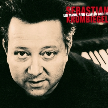 Sebastian Krumbiegel - Ein Mann, Sein Klavier Und Ihr Artwork