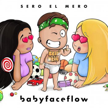 Sero El Mero - BabyFaceFlow Artwork