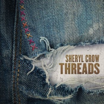 Sheryl Crow - Threads Artwork