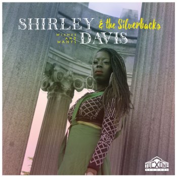 Shirley Davis & The Silverbacks - Wishes & Wants Artwork