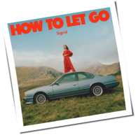 Sigrid - How To Let Go