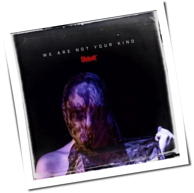 Slipknot - We Are Not Your Kind