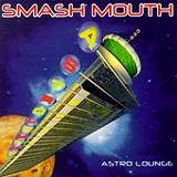 Smash Mouth - Astro Lounge Artwork