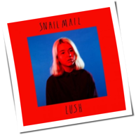 Snail Mail - Lush