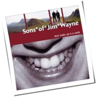Sons Of Jim Wayne - Best Make Up Is A Smile