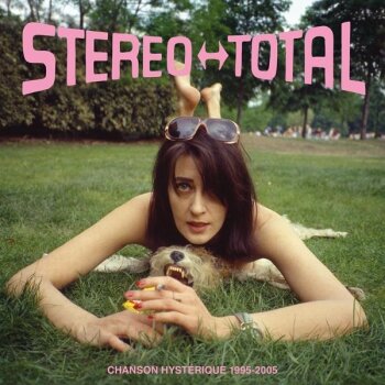 Stereo Total - Chanson Hystérique (1995-2005) Artwork
