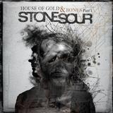 Stone Sour - House Of Gold & Bones Part 1 Artwork