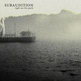 Subaudition - Light On The Path