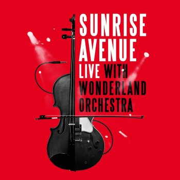 Sunrise Avenue - Live With The Wonderland Orchestra Artwork