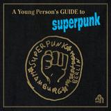 Superpunk - A Young Person's Guide To Superpunk Artwork