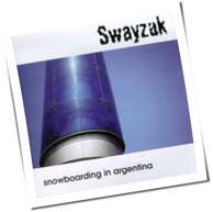 Swayzak - Snowboarding In Argentina (Re-Release)