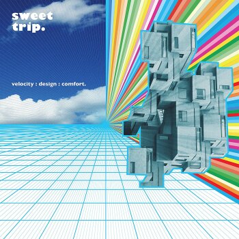 Sweet Trip - Velocity : Design : Comfort Artwork