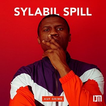 Sylabil Spill - Auf Grime Artwork
