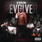 T-Pain - Revolver Artwork
