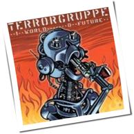 Terrorgruppe - 1 World - 0 Future