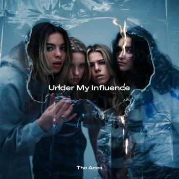 The Aces - Under My Influence Artwork