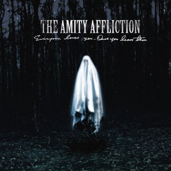 The Amity Affliction - Everyone Loves You Once You Leave Them