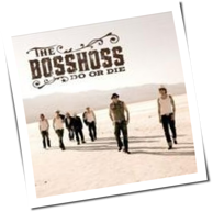 The BossHoss - Do Or Die