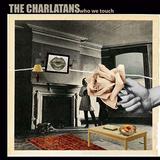 The Charlatans - Who We Touch Artwork