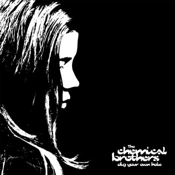 The Chemical Brothers - Dig Your Own Hole Artwork