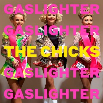 The Chicks - Gaslighter Artwork