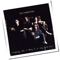 The Cranberries - Everybody Else Is Doing It, So Why Can't We?