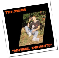 The Drums - Abysmal Thoughts