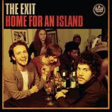 The Exit - Home For An Island