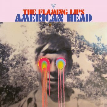 The Flaming Lips - American Head Artwork