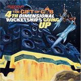 The Gift Of Gab - 4th Dimensional Rocketship Going Up Artwork