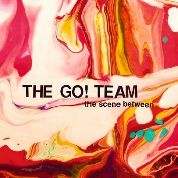 The Go! Team - The Scene Between Artwork