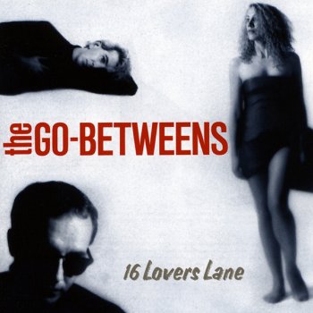 The Go-Betweens - 16 Lovers Lane Artwork