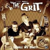 The Grit - Shall We Dine? Artwork