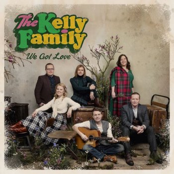 The Kelly Family - We Got Love Artwork