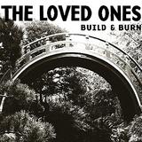 The Loved Ones - Build & Burn Artwork