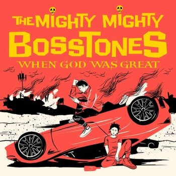 The Mighty Mighty Bosstones - When God Was Great