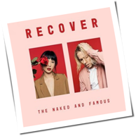 The Naked And Famous - Recover