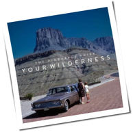 The Pineapple Thief - Your Wilderness