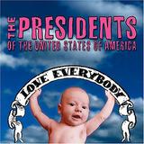 The Presidents Of The United States Of America - Love Everybody Artwork