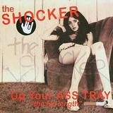 The Shocker - Up Your Ass Tray Artwork