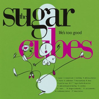 The Sugarcubes - Life's Too Good Artwork