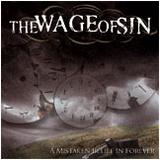 The Wage Of Sin - A Mistaken Belief In Forever Artwork
