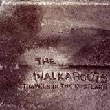 The Walkabouts - Travels In The Dustland Artwork