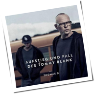 Thomas D - Aufstieg Und Fall Des Tommy Blank