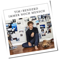 Tim Bendzko - Immer Noch Mensch