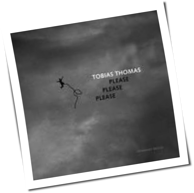 Tobias Thomas - Please, Please, Please