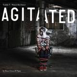 Toddla T - Watch Me Dance: Agitated By Ross Orton & Pipes Artwork