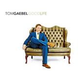 Tom Gaebel - Good Life Artwork
